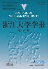  Journal of Zhejiang University · Science Edition, May 2024, Issue 3